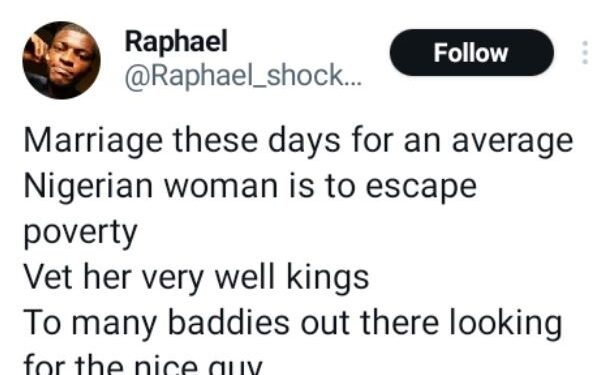 Marriage These Days For An Average Nigerian Woman Is To Escape Poverty – Man Writes