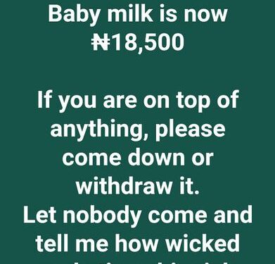 Economic Crisis: Baby Milk Is Now N18,500, If You Are On Top Of Anything, Please Come Down – Nigerian Man Advises Men (Video)