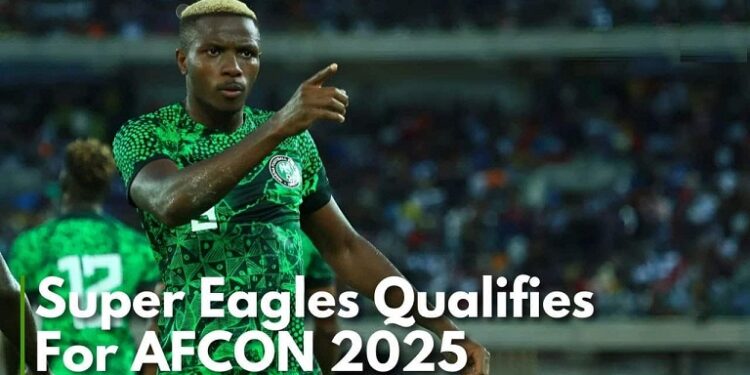 Super Eagles Qualifies For AFCON 2025