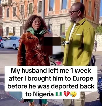 My Husband Left Me One Week After I Brought Him to Europe – Lady Laments