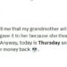 Grandma Gives Out All Her Money Thinking She’ll Die On Monday, Survives And Asks For Refund